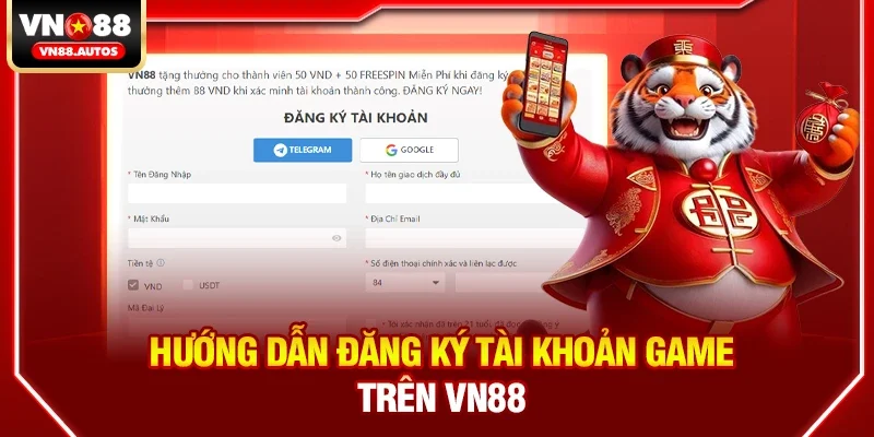 Hướng dẫn đăng ký tài khoản trên vn88