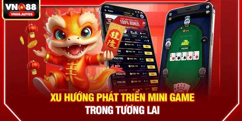 Xu hướng phát triển mini game trong tương lai